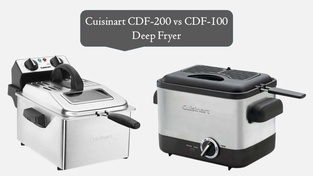 Cuisinart CDF-200 vs CDF-100