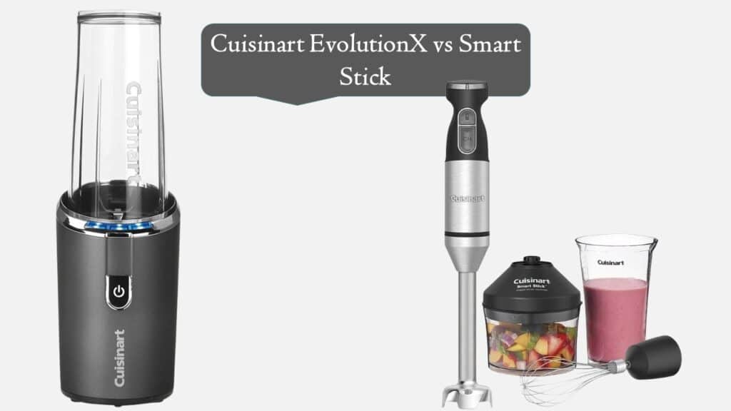 Cuisinart EvolutionX vs Smart Stick