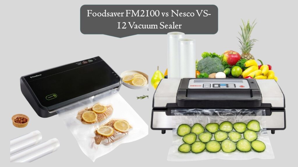 Foodsaver FM2100 vs Nesco VS-12