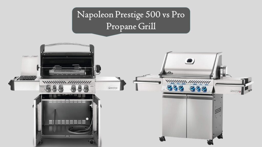 Napoleon Prestige 500 vs Pro