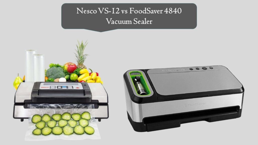 Nesco VS-12 vs FoodSaver 4840