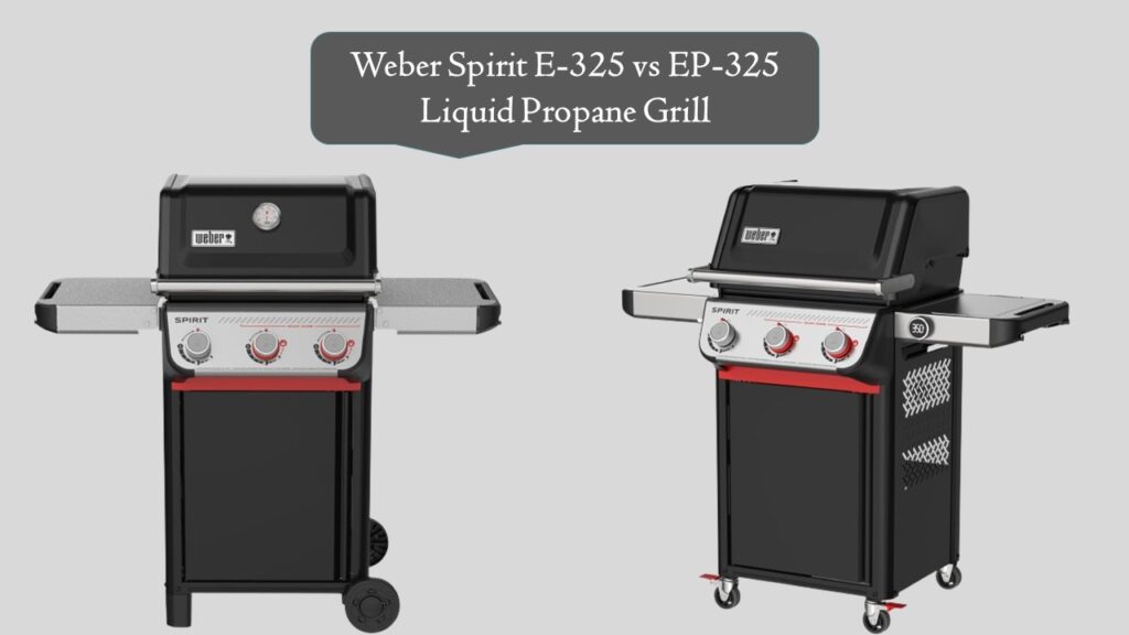 Weber Spirit E-325 vs EP-325