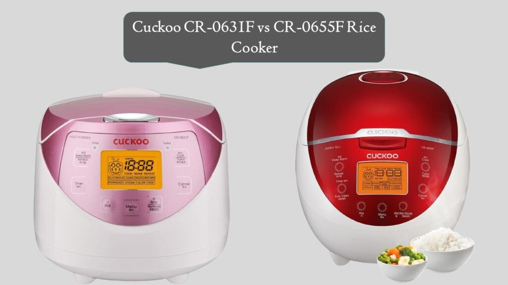 Cuckoo CR-0631F vs CR-0655F