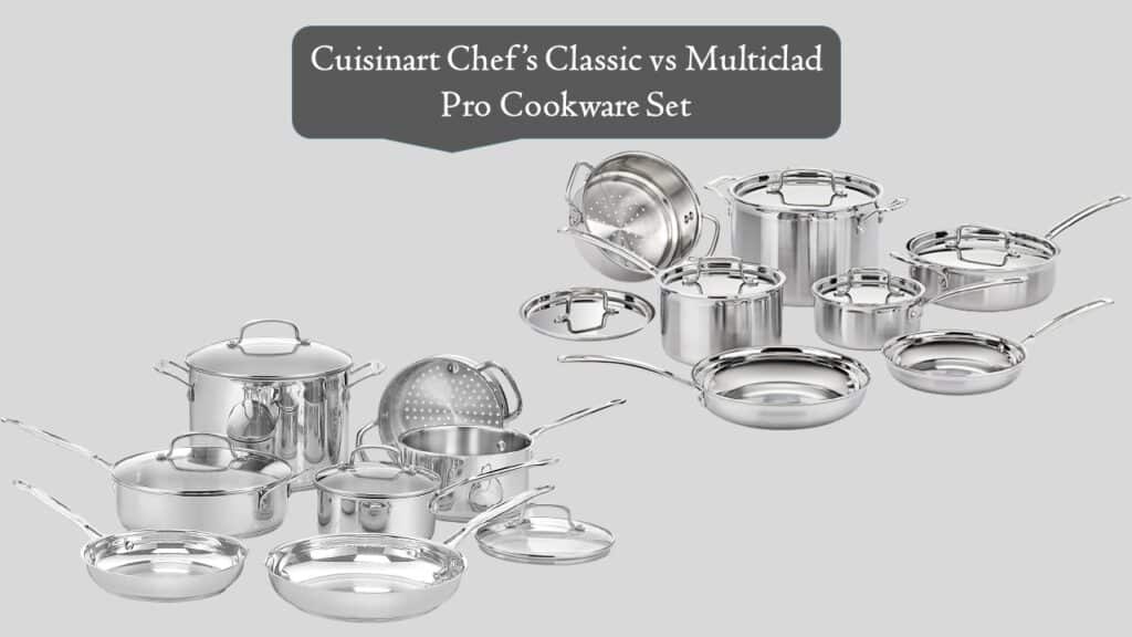 Cuisinart Chef’s Classic vs Multiclad Pro
