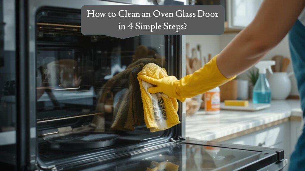 How to Clean an Oven Glass Door