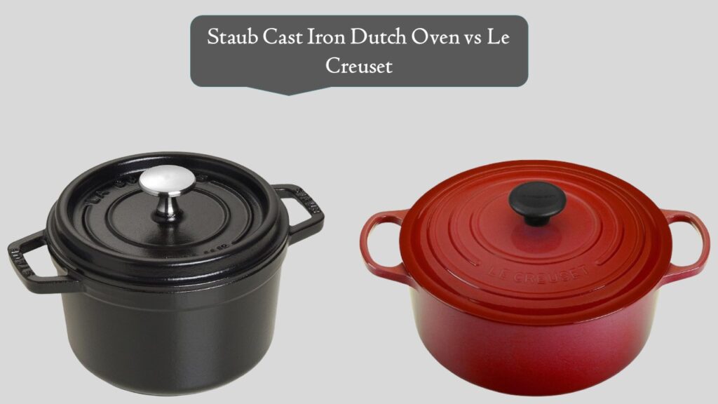 Staub Cast Iron Dutch Oven vs Le Creuset