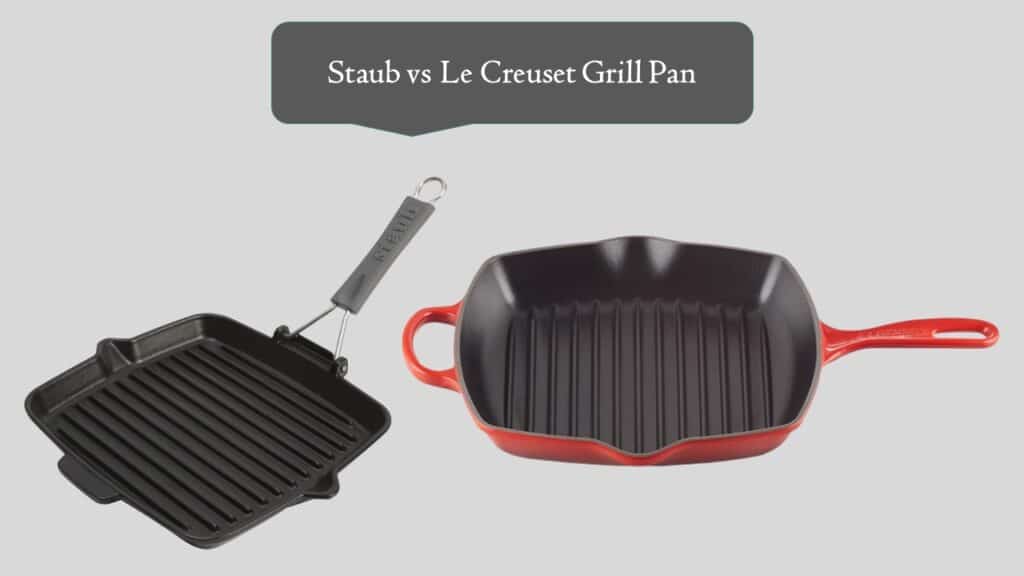 Staub vs Le Creuset Grill Pan