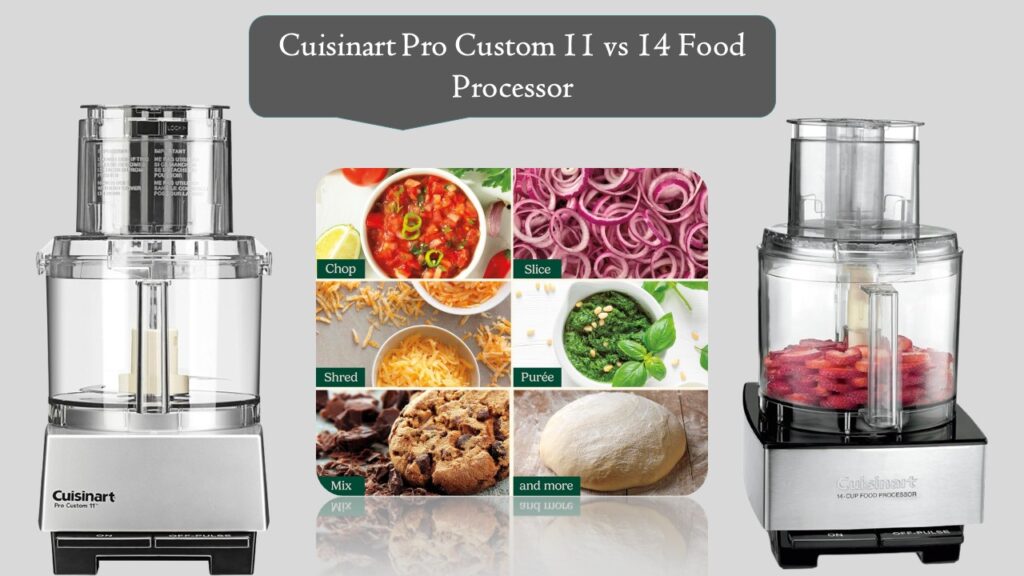 Cuisinart Pro Custom 11 vs 14