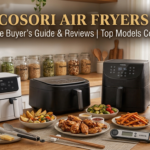 Best Cosori Air Fryers of 2026 Complete Buyer’s Guide & Reviews