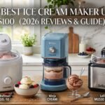 Best Ice Cream Maker Under $100